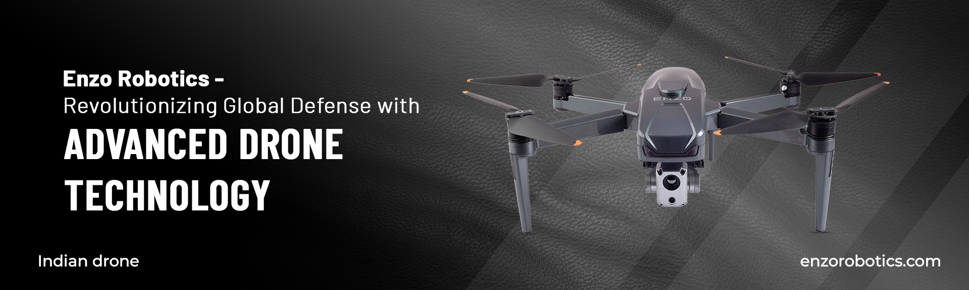 Enzo Robotics - Revolutionizing Global Defense with Advanced Drone Technology